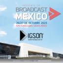 IGSON PARTICIPA COMO EXPOSITOR EN BROADCAST MÉXICO 2023